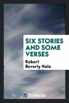 Six Stories and Some Verses - Hale, Robert Beverly