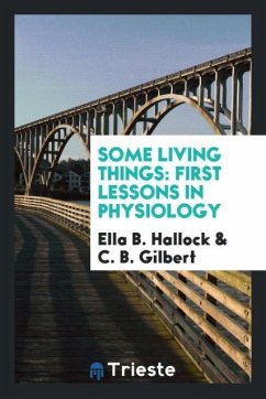 Some Living Things - Hallock, Ella B.; Gilbert, C. B.