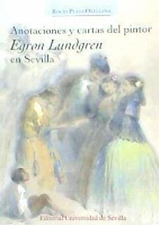 Anotaciones y cartas del pintor Egron Lundgren en Sevilla - Plaza Orellana, Rocío