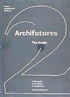 Archifutures Vol. 2: The Studio