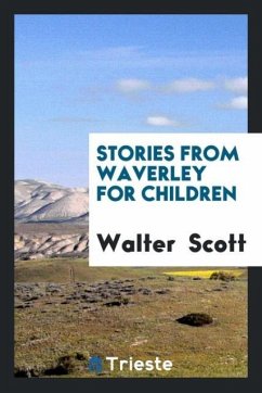 Stories from Waverley for Children - Scott, Walter