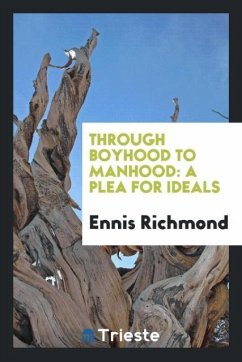 Through Boyhood to Manhood - Richmond, Ennis