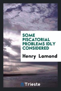 Some Piscatorial Problems Idly Considered - Lamond, Henry