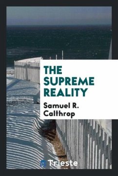 The Supreme Reality - Calthrop, Samuel R.