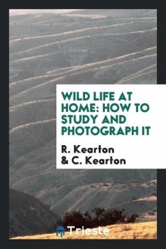 Wild Life at Home - Kearton, R.; Kearton, C.