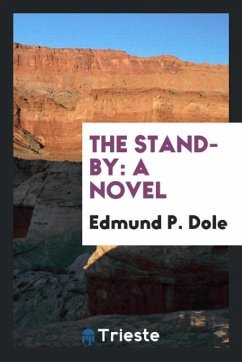 The Stand-By - Dole, Edmund P.