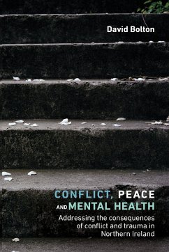 Conflict, Peace and Mental Health - Bolton, David