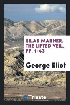 Silas Marner. The Lifted Veil, pp. 1-43 - Eliot, George