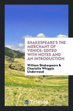 Shakespeare's The Merchant of Venice - Shakespeare, William; Underwood, Charlotte Whipple
