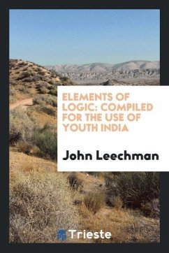 Elements of Logic - Leechman, John