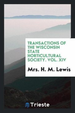 Transactions of the Wisconsin State Horticultural Society. Vol. XIV