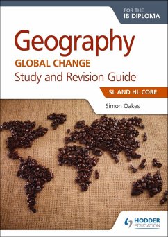 Geography for the IB Diploma Study and Revision Guide SL and HL Core (eBook, ePUB) - Oakes, Simon