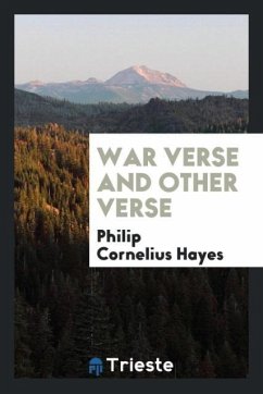 War Verse and Other Verse - Hayes, Philip Cornelius