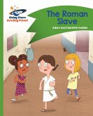 Reading Planet - The Roman Slave - Green: Comet Street Kids