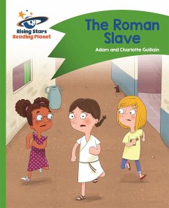 Reading Planet - The Roman Slave - Green: Comet Street Kids - Guillain, Adam; Guillain, Charlotte