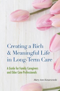 Creating a Rich & Meaningful Life in Long-Term Care
