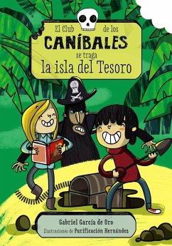 El Club de los Caníbales 3. El Club de los Caníbales se traga la isla del Tesoro - García De Oro, Gabriel; Hernández, Purificación