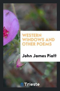 Western Windows and Other Poems - Piatt, John James