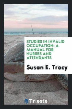 Studies in Invalid Occupation - Tracy, Susan E.