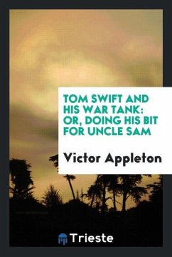 Tom Swift and His War Tank - Appleton, Victor