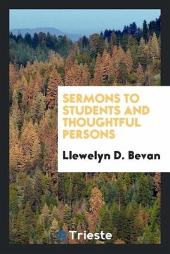 Sermons to Students and Thoughtful Persons Sermons to Students and Thoughtful Persons