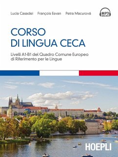 Corso di lingua ceca. Livelli A1-B1 del quadro comune europeo di riferimento per le lingue - Casadei, Lucia; Esvan, François; Macurová, Petra Corso di lingua ceca. Livelli A1-B1 del quadro comune europeo di riferimento per le lingue - Casadei, Lucia; Esvan, François; Macurová, Petra
