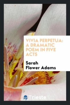 Vivia Perpetua - Adams, Sarah Flower