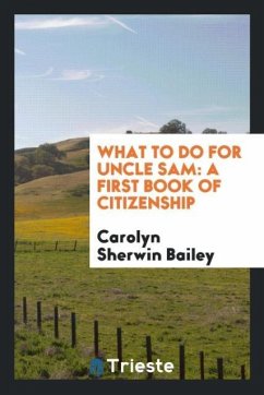 What to Do for Uncle Sam - Bailey, Carolyn Sherwin