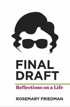 Final Draft: Reflections on a Life - Friedman, Rosemary