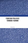 Foreign Policies toward Taiwan (eBook, ePUB)