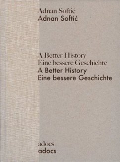 Eine bessere Geschichte - Softic, Adnan