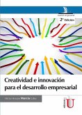 Creatividad e innovación para el desarrollo empresarial. 2ª Edición (eBook, PDF)