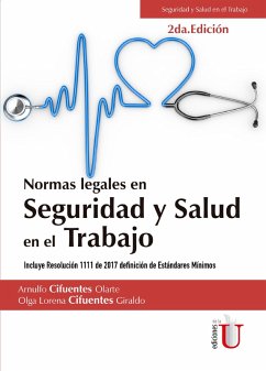 Normas Legales en Seguridad y Salud en el Trabajo. 2ª Edición (eBook, PDF) - Cifuentes Olarte, Arnulfo; Cifuentes Giraldo, Olga Lorena