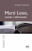 Martí Luter, monjo i reformador (eBook, ePUB)