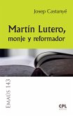 Martín Lutero, monje y reformador (eBook, ePUB)