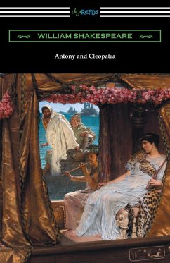Antony and Cleopatra (Annotated by Henry N. Hudson with an Introduction by Charles Harold Herford) - Shakespeare, William