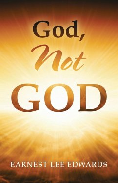 God, Not God - Edwards, Earnest Lee