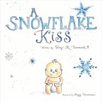 A Snowflake Kiss: Volume 1
