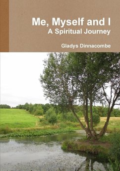 Me, Myself and I - A Spiritual Journey - Dinnacombe, Gladys