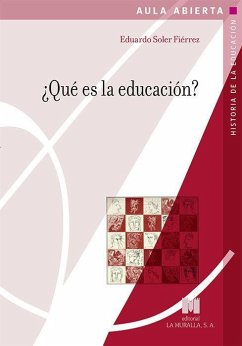 ¿Qué es la educación? - Soler Fiérrez, Eduardo