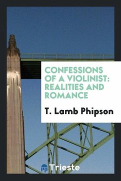 Confessions of a Violinist - Phipson, T. Lamb