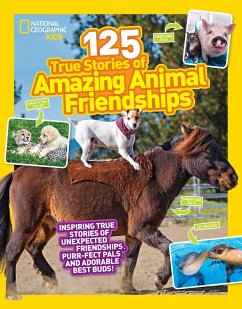 125 True Stories of Amazing Animal Friendships - Gerry, Lisa M.
