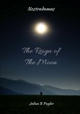 The Reign of the Moon