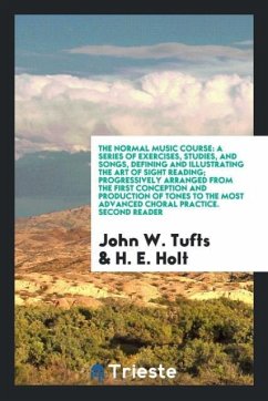 The Normal Music Course - Tufts, John W.; Holt, H. E.