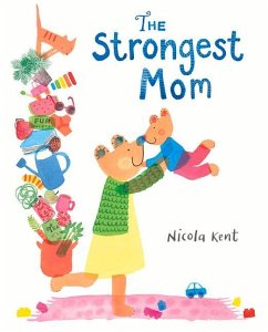 The Strongest Mom - Kent, Nicola