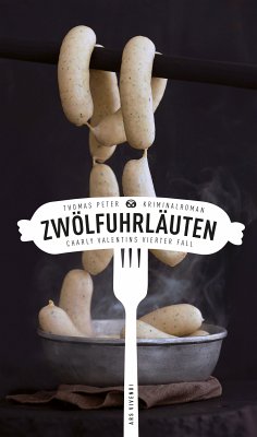 Zwölfuhrläuten / Charly Valentin Bd.4 (eBook, ePUB) - Peter, Thomas