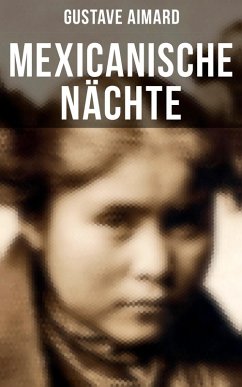 Mexicanische Nächte (eBook, ePUB) - Aimard, Gustave