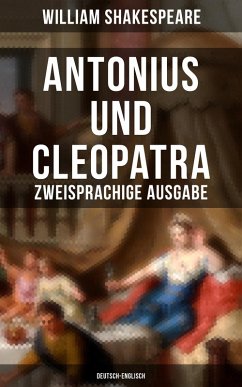 Antonius und Cleopatra (Zweisprachige Ausgabe: Deutsch-Englisch) (eBook, ePUB) - Shakespeare, William