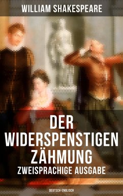 Der Widerspenstigen Zähmung (Zweisprachige Ausgabe: Deutsch-Englisch) (eBook, ePUB) - Shakespeare, William