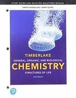 Student Study Guide and Selected Solutions Manual for General, Organic, and Biological Chemistry - Timberlake, Karen